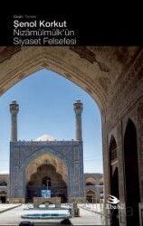 Nizamülmülk'ün Siyaset Felsefesi - Ebabil Yayıncılık