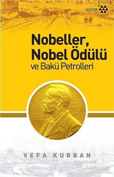 Nobeller, Nobel Ödülü ve Bakü Petrolleri - Yeditepe Yayınevi - Kampanya
