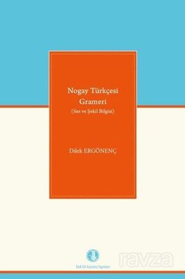 Nogay Türkçesi Grameri (Ses ve Şekil Bilgisi) - 1