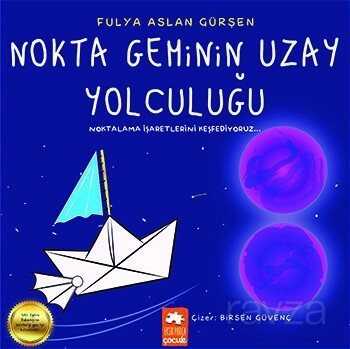 Nokta Geminin Uzay Yolculuğu - Eksik Parça Çocuk