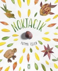 Noktacık - Timaş Çocuk Yayınları