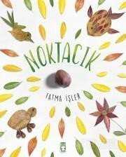 Noktacık (Ciltli) - Timaş Çocuk Yayınları