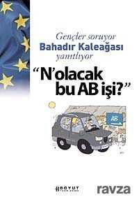 N'olacak bu AB İşi? - 1