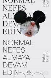 Normal Nefes Almaya Devam Edin - İletişim Yayınları