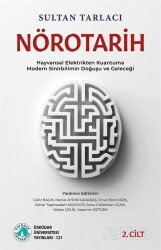 Nörotarih 2 Hayvansal Elektrikten Kuantuma - Modern Sinirbilimin Doğuşu ve Geleceği - Üsküdar Üniversitesi Yayınları