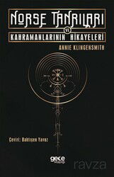 Norse Tanrıları ve Kahramanlarının Hikayeleri - Gece Kitaplığı
