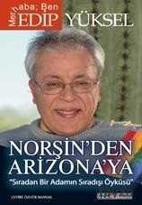 Norşin'den Arizona'ya Sıradan Bir Adamın Sıradışı Öyküsü - 1