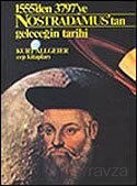 Nostradamus'tan Geleceğin Tarihi 1555'den 3797'ye - Varlık Yayınları