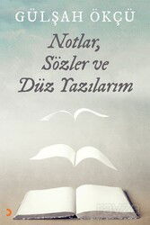 Notlar, Sözler ve Düz Yazılarım - Cinius Yayınları