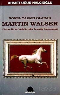 Novel Yazarı Olarak Martin Walser - 1