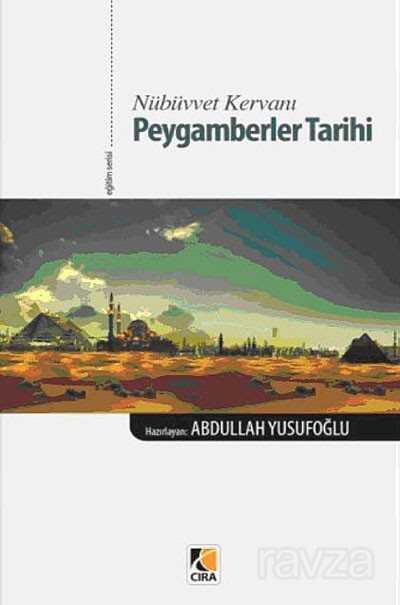 Nübüvvet Kervanı Peygamberler Tarihi - Çıra Yayın Grubu - Kampanya