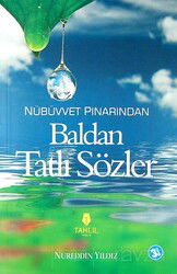 Nübüvvet Pınarından Baldan Tatlı Sözler - Tahlil Yayınları