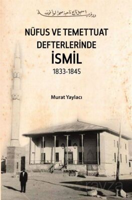 Nüfus ve Temettuat Defterlerinde İsmil 1833-1845 - 1