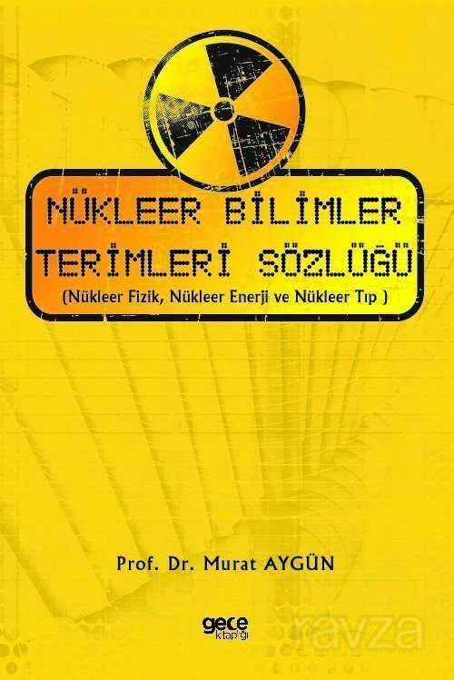 Nükleer Bilimler Terimleri Sözlüğü - 1