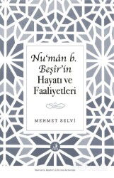 Nu'man b. Beşîr'in Hayatı ve Faaliyetleri - Eskiyeni Yayınları