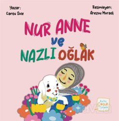 Nur Anne ve Nazlı Oğlak - Kutlu Yayınevi