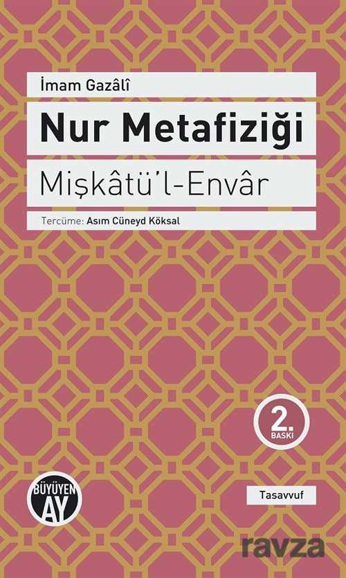 Nur Metafiziği - Mişkatü'l-Envar - 1