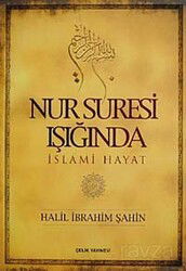 Nur Suresi Işığında İslami Hayat - Çelik Yayınevi