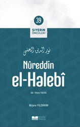 Nureddin El Halebi - Siyerin Öncüleri 39 - Siyer Yayınları