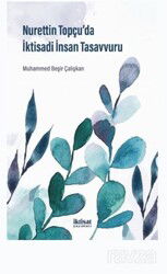 Nurettin Topc¸u'da İktisadi İnsan Tasavvuru - İktisat Yayınları