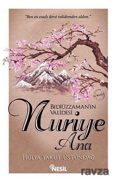 Nuriye Ana / Bediüzzaman'ın Validesi - Nesil Yayınları