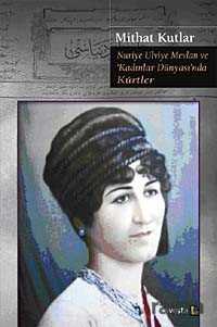 Nuriye Ulviye Mevlan ve Kadınlar Dünyası'nda Kürtler - Avesta Basın Yayın