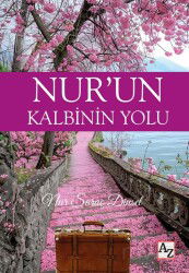 Nur'un Kalbinin Yolu - Az Kitap