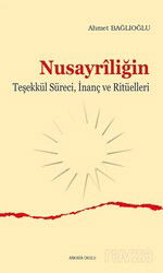 Nusayrîliğin Teşekkül Süreci, İnanç ve Ritüelleri - Ankara Okulu Yayınları