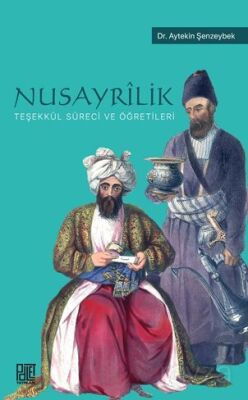 Nusayrîlik Teşekkül Süreci ve Öğretileri - 1