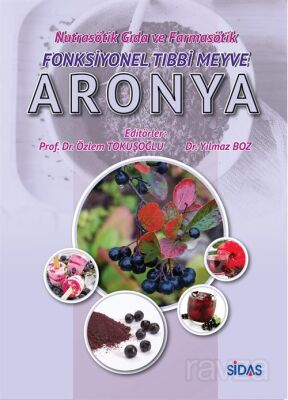 Nutrasötik Gıda ve Farmasötik Fonksiyonel Tıbbi Meyve: Aronya - 1