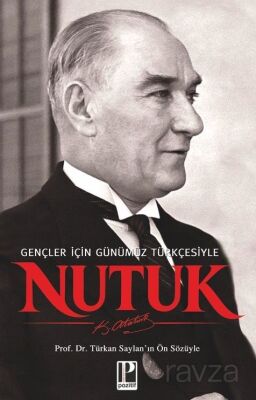 Nutuk / Gençler İçin Günümüz Türkçesiyle - Türkan Saylan'ın Ön sözüyle - 1