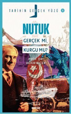 Nutuk; Gerçek mi, Kurgu mu? / Tarihin Gerçek Yüzü - 2 - 1