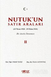 Nutuk'un Satır Araları II (23 Nisan 1920 29 Ekim 1923) - Gülnar Yayınları