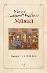 Nüveyrî'nin Nihayetü'l-Ereb'inde Mûsikî - Fecr Yayınevi