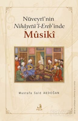 Nüveyrî'nin Nihayetü'l-Ereb'inde Mûsikî - 1