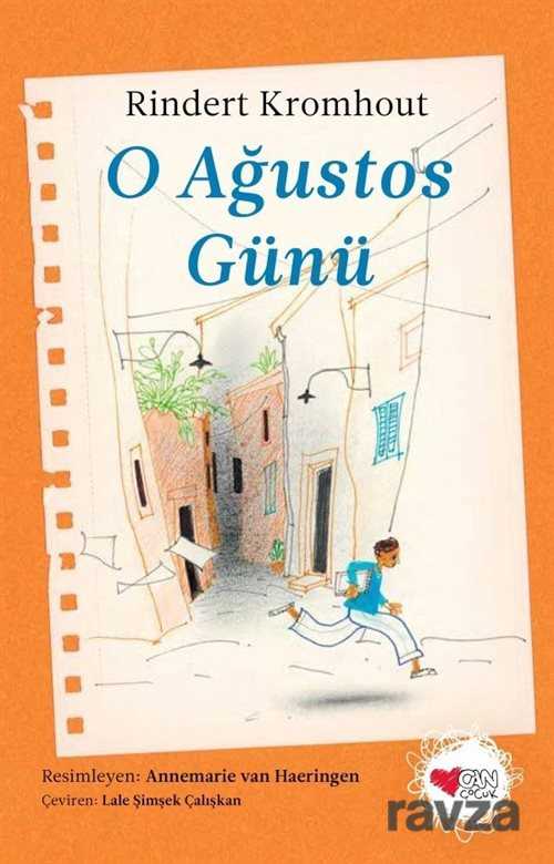 O Ağustos Günü - Can Çocuk Yayınları