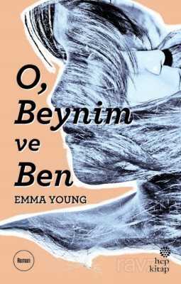 O, Beynim ve Ben - Hep Kitap
