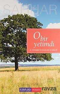 O Bir Yetimdi - İnkılab Yayınları