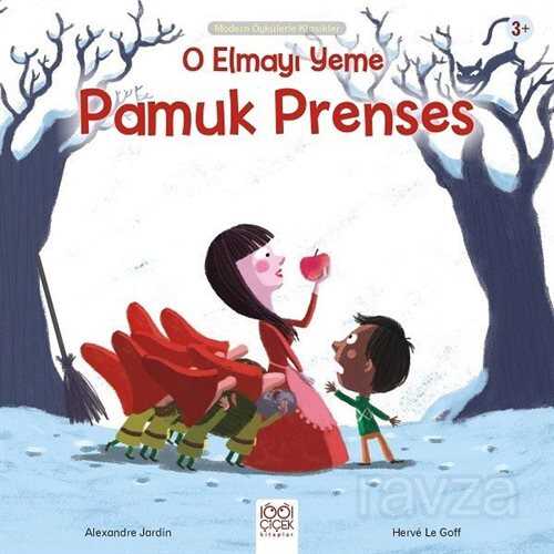 O Elmayı Yeme Pamuk Prenses - 1001 Çiçek Kitaplar