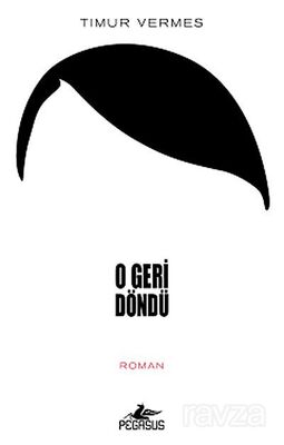 O Geri Döndü - 1