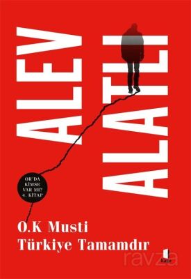 O. K. Musti Türkiye Tamamdır / Orda Kimse Varmı? 4. Kitap - 1