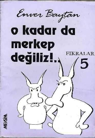 O Kadar Da Merkep Değiliz (Fıkra) - Mevsim Yayıncılık
