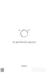 O (Ki Gönüllerde Yaşıyor) - Palet Yayınları (Konya)