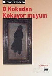 O Kokudan Kokuyor Muyum - Sone Yayınları