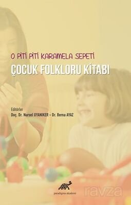 O Piti Piti Karamela Sepeti Çocuk Folkloru Kitabı - 1