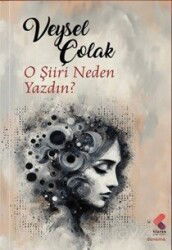 O Şiiri Neden Yazdın - Klaros Yayınları