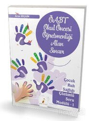 ÖABT Okul Öncesi Öğretmenliği Alan Sınavı Çocuk Ruh Sağlığı Çözümlü Soru Modülü 1 - Pelikan Tıp Teknik Yayınları