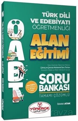 ÖABT Türk Dili ve Edebiyatı Öğretmenliği Alan Eğitimi Soru Bankası Çözümlü - 1
