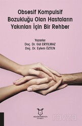 Obsesif Kompulsif Bozukluğu Olan Hastaların Yakınları İçin Bir Rehber - Akademisyen Kitabevi