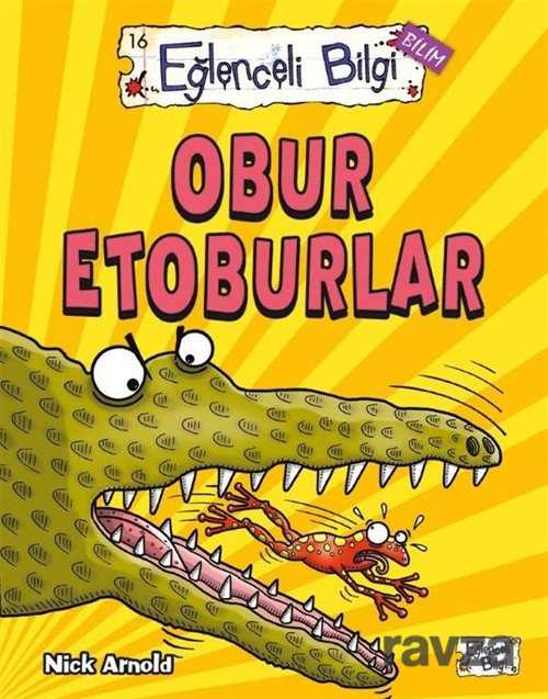 Obur Etoburlar - Eğlenceli Bilgi